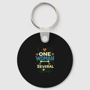 Funny sarcastic dog lover love one woman & key ring