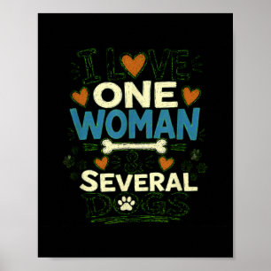 Funny Sarcastic Dog Lover Love One Woman Several Poster