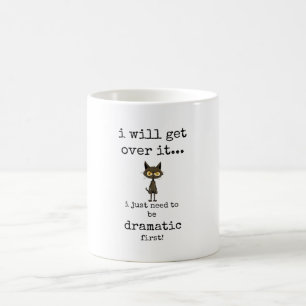 Funny, Sarcastic, Dramatic, Coffee Mug