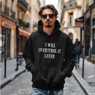 Funny sarcastic famous quote hoodie