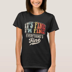 Funny Sarcastic Fine Fine Retro 70s Graphic T-Shirt