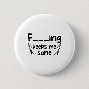 Funny Sarcastic Fishing Keeps Me Sane 1 6 Cm Round Badge