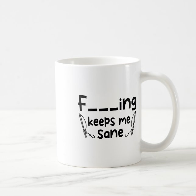Funny Sarcastic Fishing Keeps Me Sane 1  Coffee Mug (Right)