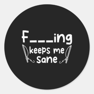 Funny Sarcastic Fishing Keeps Me Sane  Classic Round Sticker