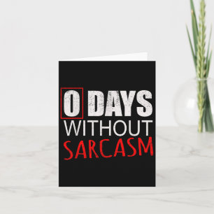 Funny Sarcastic For Men Women &amp; Kids  Card