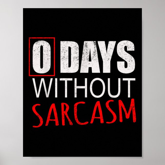 Funny Sarcastic For Men Women &amp; Kids  Poster (Front)