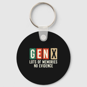Funny Sarcastic Gen X Lots Of Memories No Evidence Key Ring