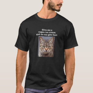 Funny Sarcastic Grey Tabby Cats Quote Loves Vegan T-Shirt