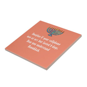 Funny Sarcastic Hanukkah Chanukah Cellphone Quote Ceramic Tile