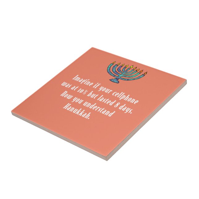 Funny Sarcastic Hanukkah Chanukah Cellphone Quote Ceramic Tile (Side)