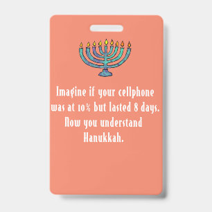 Funny Sarcastic Hanukkah Chanukah Cellphone Quote ID Badge