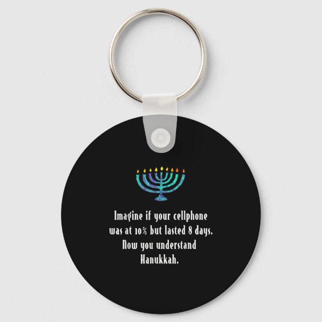Funny Sarcastic Hanukkah Chanukah Cellphone Quote  Key Ring (Front)