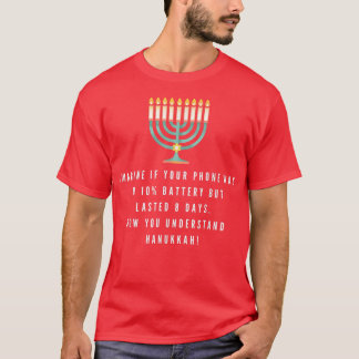Funny Sarcastic Hanukkah Chanukah Phone Quote  T-Shirt