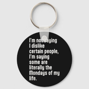 Funny Sarcastic Humour Quote Design For The Smart Key Ring
