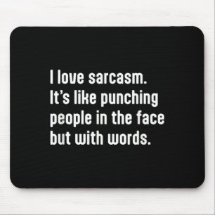Funny Sarcastic Humour Quote Design For The Smart Mouse Pad