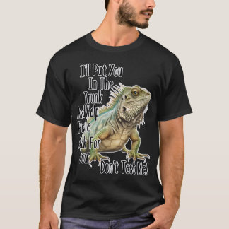 Funny Sarcastic Iguana Lizard Saying T-Shirt