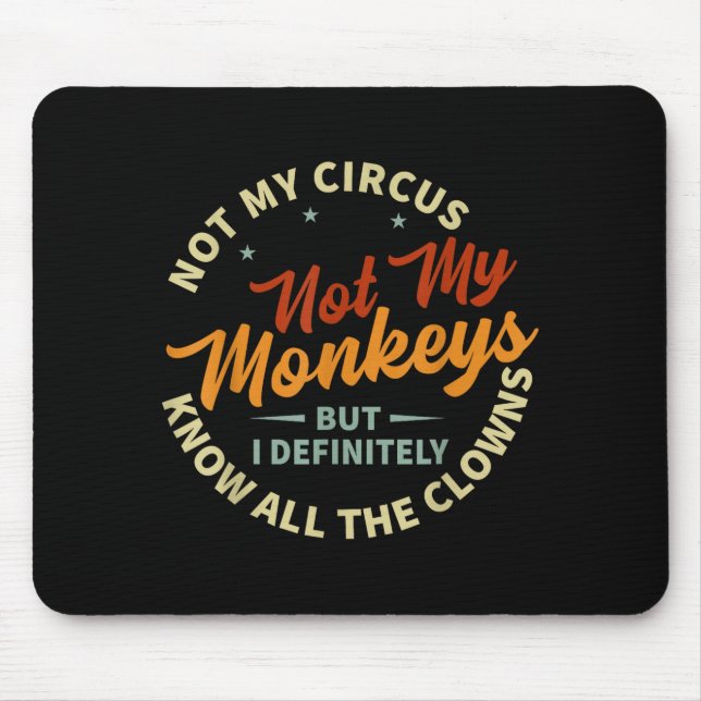 Funny Sarcastic Irony Quotes And Weird Fun Sayings Mouse Pad (Front)