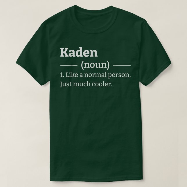 Funny Sarcastic Kaden  T-Shirt (Design Front)