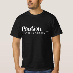 Funny Sarcastic Minimalist Caution Dark T-Shirt