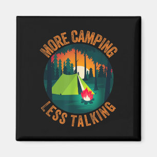 Funny sarcastic more camping less talking camp magnet
