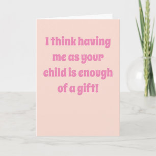 Funny Sarcastic Mother's Day Card
