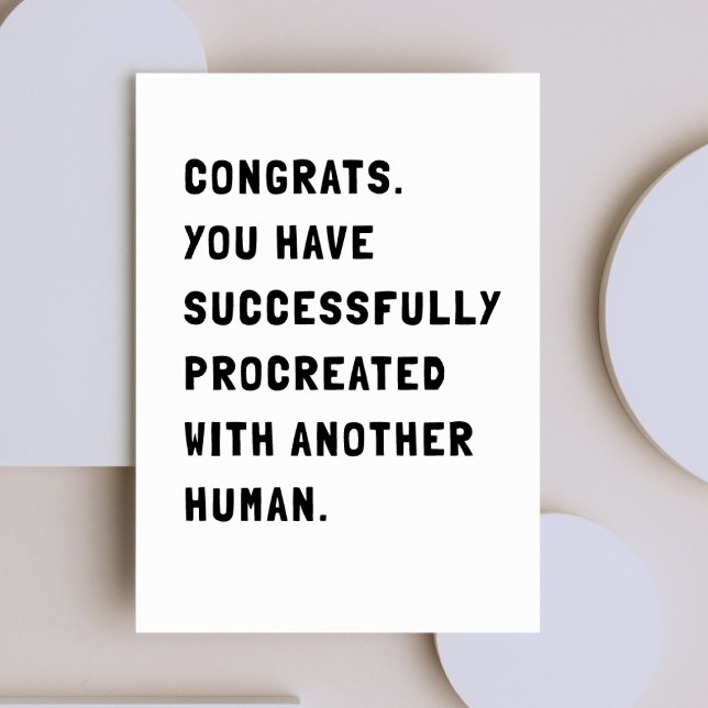 Funny Sarcastic New Baby Card (Creator Uploaded)