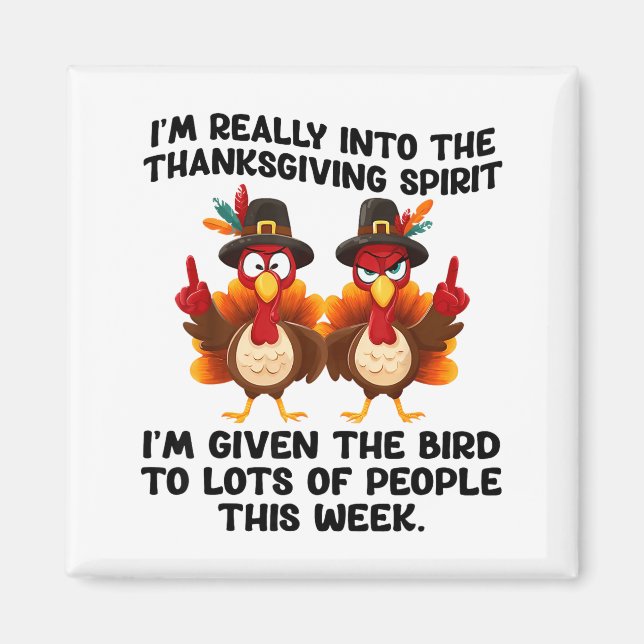 Funny Sarcastic Novelty Tee I've Given The Bird Me Magnet (Front)
