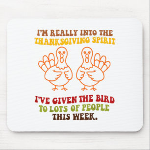 Funny Sarcastic Novelty Tee I've Given The Bird Me Mouse Pad