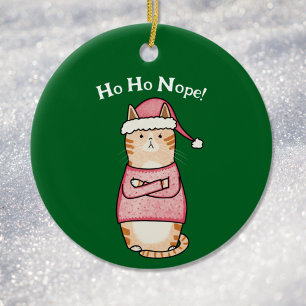 Funny Sarcastic Orange Cat Ho Ho Nope Holiday Ceramic Ornament