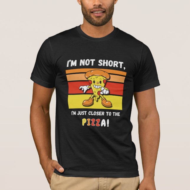Funny Sarcastic Pizza Food Quote T-Shirt (Front)