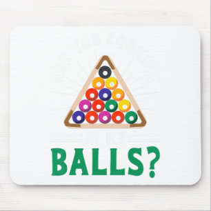 Funny Sarcastic Pool Billiards Slogan Looking At M Mouse Pad