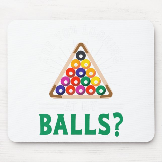 Funny Sarcastic Pool Billiards Slogan Looking At M Mouse Pad (Front)