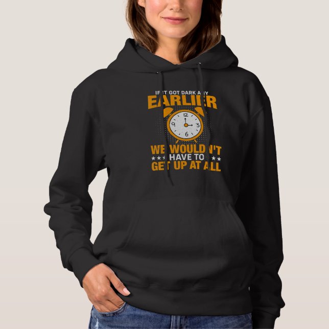 Funny Sarcastic Quote Clock Change Daylight Saving Hoodie (Front)