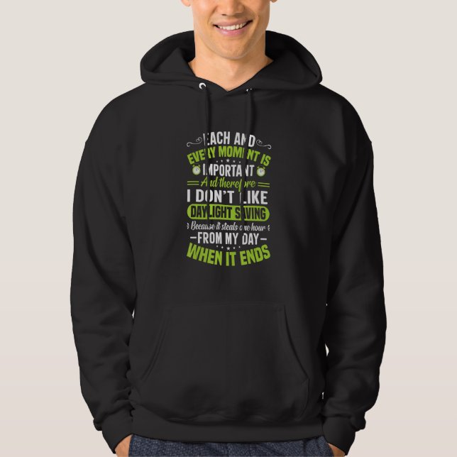 Funny Sarcastic Quote Clock Change Daylight Saving Hoodie (Front)