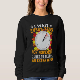 Funny Sarcastic Quote Clock Change Daylight Saving Sweatshirt