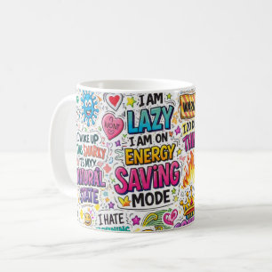 Funny Sarcastic Quote Coffee Mug