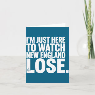 Funny sarcastic quote im just here watch new engla card