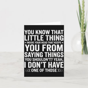 Funny Sarcastic Quote No Filter Saying Things Humo Card