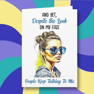 Funny Sarcastic Quote Pretty Lady in Sunglasses Card