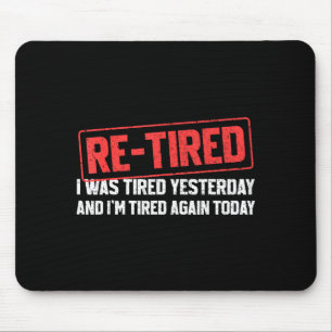 Funny Sarcastic Quote Re-tired Definition Lazy Tee Mouse Pad