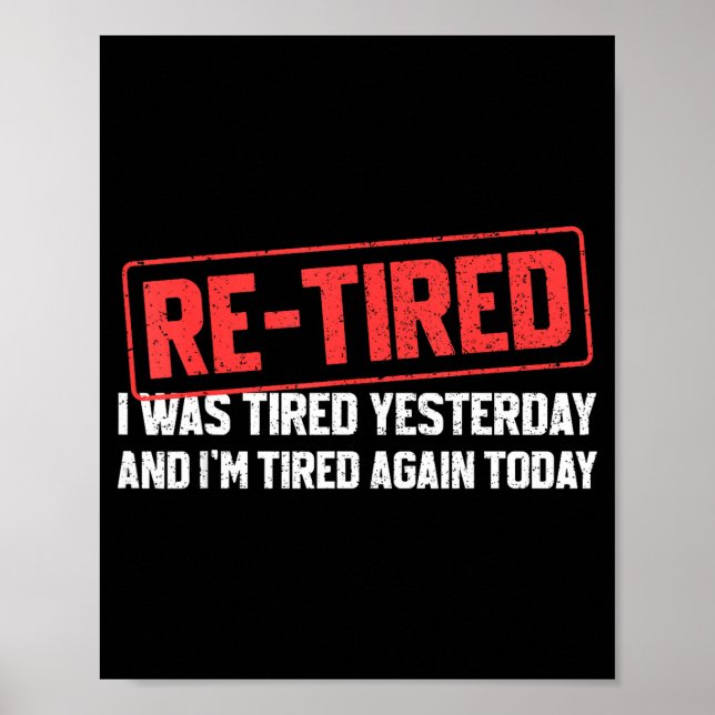 Funny Sarcastic Quote Re-tired Definition Lazy Tee Poster (Front)