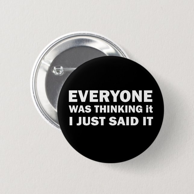 funny sarcastic quotes 6 cm round badge (Front & Back)