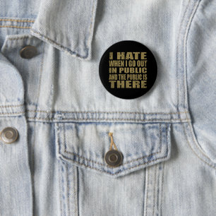 Funny sarcastic quotes humour sarcasm introvert 6 cm round badge