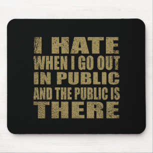 Funny sarcastic quotes humour sarcasm introvert mouse pad