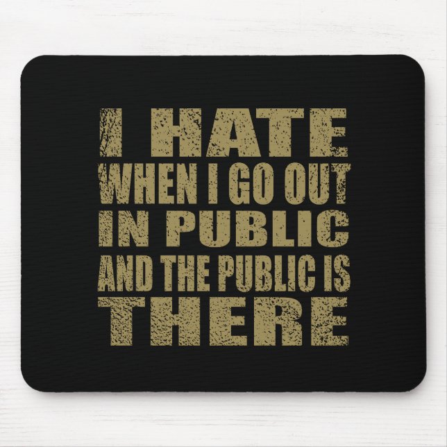 Funny sarcastic quotes humour sarcasm introvert mouse pad (Front)