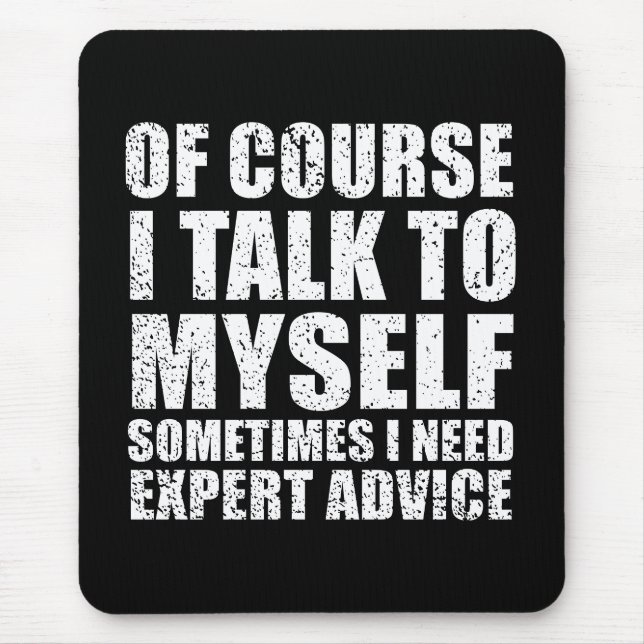 Funny sarcastic quotes humour sarcasm mouse pad (Front)