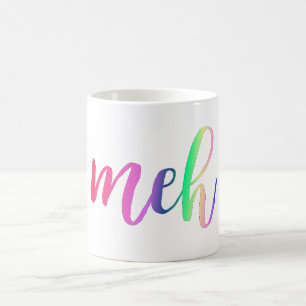 Funny sarcastic rainbow meh typography coffee mug