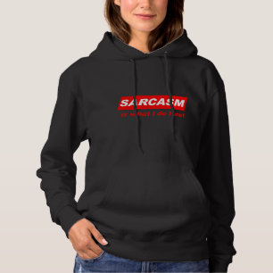 Funny Sarcastic Sarcasm is what I do Best Nerdy Gi Hoodie