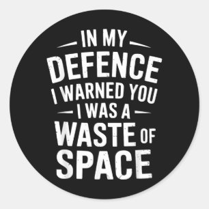 Funny Sarcastic Sarcasm Snarky Joke Dry Humour Classic Round Sticker