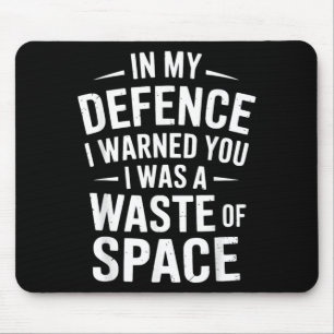 Funny Sarcastic Sarcasm Snarky Joke Dry Humour Mouse Pad